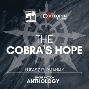 Read more about the article The Cobra’s Hope