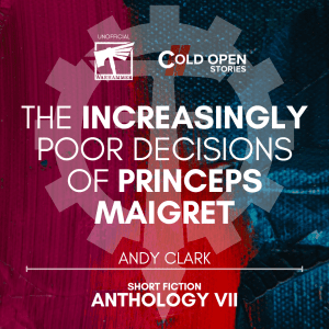 Read more about the article The Increasingly Poor Decisions of Princeps Maigret