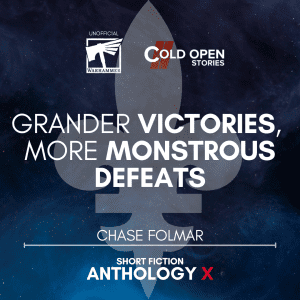 Read more about the article Grander Victories, More Monstrous Defeats