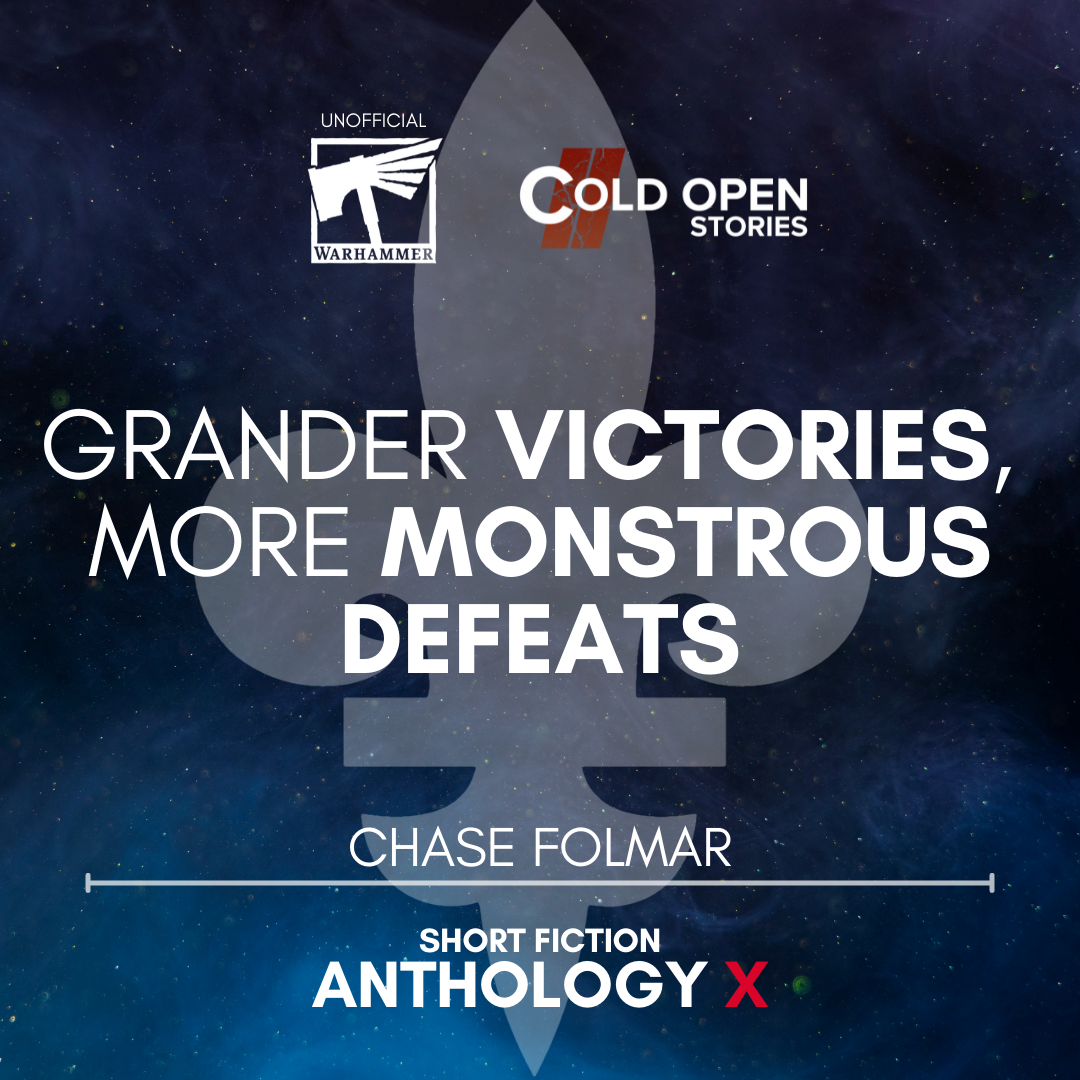 Read more about the article Grander Victories, More Monstrous Defeats