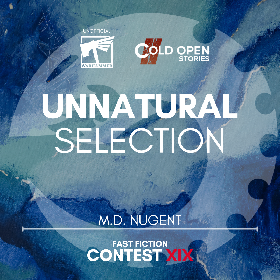 Unnatural Selection Cold Open Stories 40k